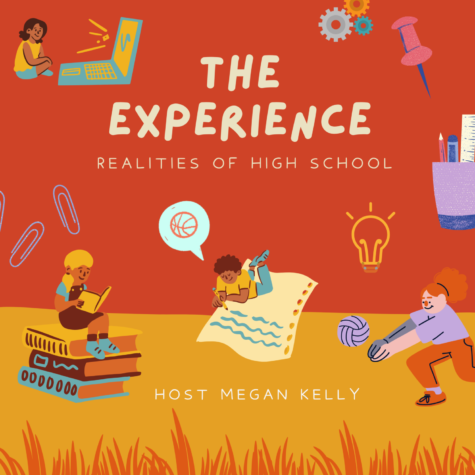 The Experience podcast focuses on the high school experience for the average student.